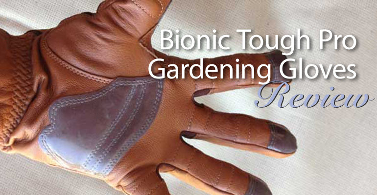 Bionic Tough Pro Gardening Gloves For Men: Product Review