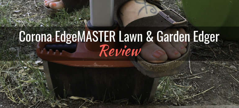 Corona EdgeMASTER Lawn & Garden Edger (LG 3684): Product Review