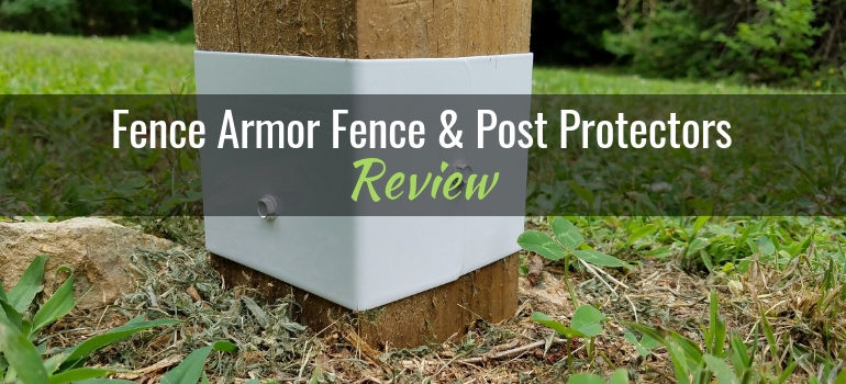 Fence Armor Fence & Mailbox Post Protectors: Product Review